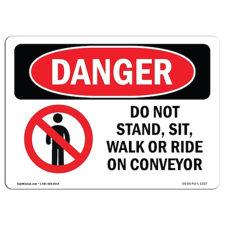 Signmission OSHA Danger, Do Not Stand Sit Walk Or Ride On Conveyor, 14in X 10in Alum, 14" W, 10" H, Landscape OS-DS-A-1014-L-1167